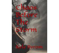 Chaos Before The Storm