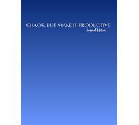 Chaos, But Make It Productive: A Minimalist Lined Journal for Daily Notes, Reflection & Organization, 150 blank lined pages, (8.5x11)