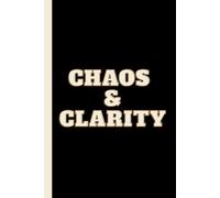 Chaos & Clarity: Work Notebook, Funny Office Gift for Women, Coworker, Boss, Secret Santa Gag Gift (Blank Lined