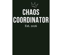 Chaos Coordinator Est. 2026: Funny Teacher Notebook | 120 College-Ruled Pages | 6×9