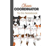 Chaos Coordinator To Do List Notebook: A Funny Cat Lover's Notebook for Work, School, or Life