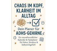 Chaos im Kopf, Klarheit im Alltag: Dein Planer für ADHS-Gehirne