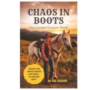 Chaos in Boots: The Cowgirl Coupon Book: A Fun Rodeo Gift for Cowboys, Cowgirls, and Western Couples