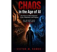 CHAOS in the Age of AI: The Future of Work Between Crisis, Adaptation, and Progress