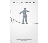 Chaos is my middle name: Chaos doesn't have to be disorganised (ADHD Journal)