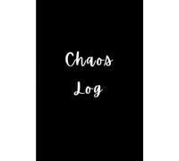 Chaos Log: Capture the Chaos Before You Forget It