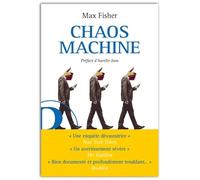 Chaos machine: Enquête sur les méthodes des réseaux sociaux pour réorganiser nos esprits et notre monde