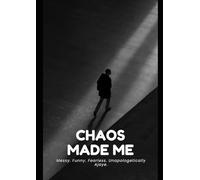 Chaos Made Me: Messy. Funny. Fearless. Unapologetically Ajaye.