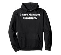 Chaos Manager Teacher School Humor Funny Saying Sudadera con Capucha
