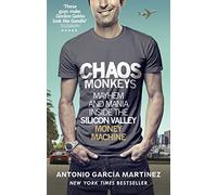 Chaos Monkeys: Inside the Silicon Valley Money Machine