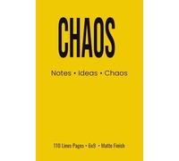 CHAOS NOTEBOOK: A Lined Notebook for Notes, Ideas & Everything in Between | 110 Pages | 6x9 in