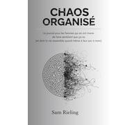 Chaos Organisé: Le journal pour les femmes qui en ont marre de faire semblant que ça va