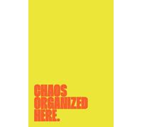 Chaos Organized Here - Bright Yellow Funny Notebook (Graph Paper, 120 Pages): 6 x 9 inch, Journal, Vibrant Colors, Gag Gift for Office Coworkers, Adults, Employees, Boss, Students