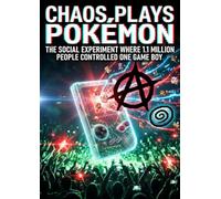 Chaos, Plays Pokemon: The Social Experiment Where 1.1 Million People Controlled One Game Boy