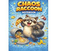 Chaos Raccoon Notebook: For Big Ideas, Busy Brains, and Creative Chaos