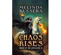 Chaos Rises: 1 (Riders of the Apocalypse)