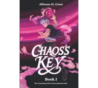 Chaos’s Key: The Awakening of the Transcendental Deity