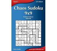 Chaos Sudoku 9x9 - Extrem Schwer - Band 5 - 276 Rätsel: Volume 5