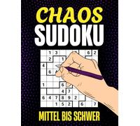 Chaos Sudoku Mittel bis Schwer: 300+ unregelmäßige Rätsel für mehr Knobelspaß