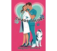 Chaos Theory: Book 1 in the Love, Paws & Chaos spicy romcom series (Love, Paws, and Chaos romantic comedy series)