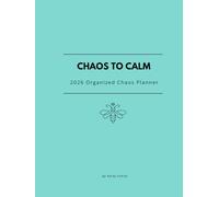 Chaos to Calm: 2026 Organized Chaos Planner: Made for neurodivergent women to organize tasks, manage time, and maintain consistency, designed to work with you, not against you.