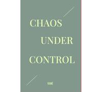 "Chaos under control" - Cuaderno para mente y acción: Libreta 2 en 1