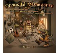 Chaosini Memeverse: A colouring book for kids and teens featuring 10 original characters, inspired by Italian-style humour and viral internet trends with 90 fun pages of absurd and creative designs.
