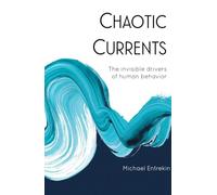 Chaotic Currents: The Invisible Drivers of Human Behavior