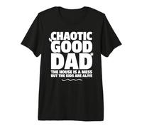 Chaotic Good Dad: La casa es un Desastre, los niños están Vivos, Divertido Camiseta Premium