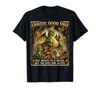 Chaotic Good Dad La casa es un Desastre Pero los niños están Vivos Camiseta