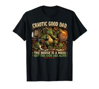 Chaotic Good Dad La casa es un Desastre Pero los niños están Vivos Camiseta