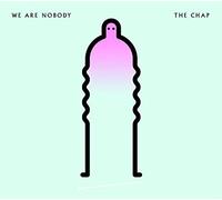 Chap - We Are Nobody