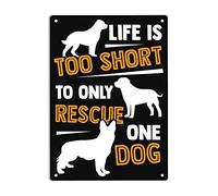 Chapa De Metal, La Vida Es Demasiado Corta para Rescatar A Un Solo Perro., Placa Metálica para La Pared Decorativo, Protección UV Letreros De Seguridad para Decoración Cocina Oficina, 20X30Cm