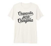 Chaparrita Pero Chingona Mexicana Latina Chicana Chola Oldies Camiseta Premium