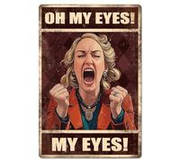Chapas Metalicas Oh Mis Ojos Mujeres ¡Oh Mis Ojos! ¡Mis Ojos! No Se Oxida Fácilmente Cartel De Metal Resistente Al Desgaste Y Duradero Metal Estaño Signo para Pared Garaje Aseo 20X30Cm