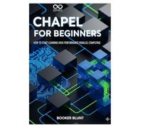 Chapel for Beginners: How to Start Learning High-Performance Parallel Computing