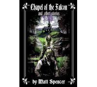Chapel of the Falcon and other stories