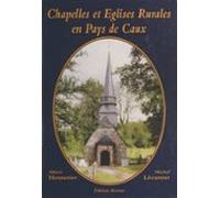 Chapelles Et Églises Rurales En Pays De Caux (ebook)
