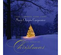 Chapin Carpenter, Mary - Come Darkness, Come Light; Twelve Songs Of Christmas