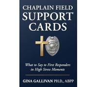 Chaplain Peer Support Cards: What to Say to First Responders in High Stress Moments