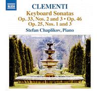 Chaplikov, Stefan - Clementi, M.: Keyboard Sonatas, Op. 25, Nos. 1 and 3, Op. 33, Nos. 2 and 3, Op. 46 (Chaplikov)