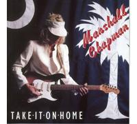 Chapman, Marshall - Take It on Home [Import]