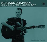 Chapman, Michael - Live At Folk Cottage, Cornwall 1967
