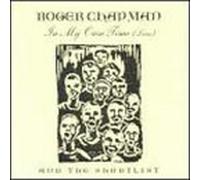 Chapman, Roger - In My Own Time - Live