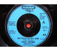 Chapman, Roger Who Pulled The Nite Down 7" Acrobat BAT5 EX 1979 there is 2mm drill hole in label rim