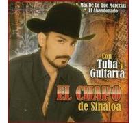 Chapo de Sinaloa - Mas De Lo Que Merecias