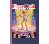 Chappell Roan Children's Book (The Glitter Queen of Pop): How One Girl Used Music to Shine Her True Colors