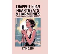 Chappell Roan: Heartbeats & Harmonies: Inside the Mind of a Bold Music Innovator