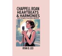 Chappell Roan: Heartbeats & Harmonies: Inside the Mind of a Bold Music Innovator