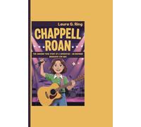 CHAPPELL ROAN: The Amazing True Story Of A Superstar - An Inspiring Biography For Kids